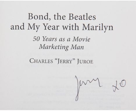 Charles 'Jerry' Juroe (1923-2021) Bond, The Beatles and My Year With Marilyn. 50 Years as a Movie Marketing Man. Signed paper