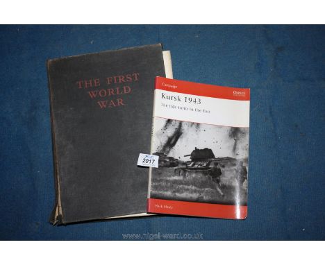 The First World War a photographic history by Laurence Stallings and Kursk 1943.