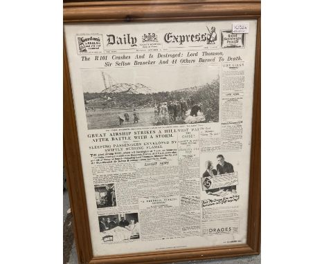 A FRAMED PRINT OF THE FRONT PAGE OF THE DAILY EXPRESS, MONDAY, OCTOBER 6, 1930, WITH THE HEADLINE ABOUT THE R101 AIRSHIP CRAS
