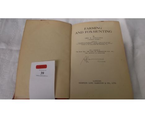 Vol. 'Farming and Fox Hunting' by George E. Collins with a forward by The Right Honourable Earl of Yarborough with his believ