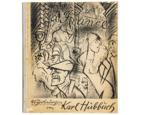 Hubbuch, Karl. La France. 40 Zeichnungen von Karl Hubbuch. Mit 40 ganzseitigen Lithographien. Karlsruhe, Selbstverlag, 1931. 