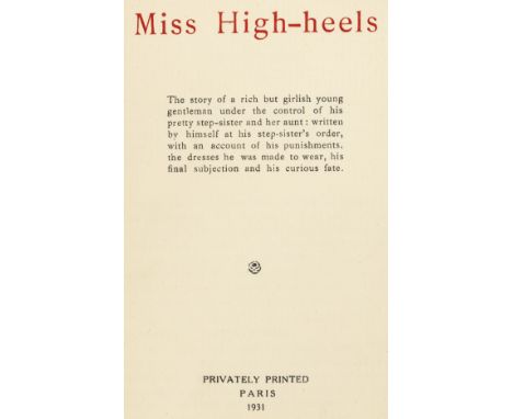 Miss High-heels. Paris, Privately Printed, 1931. 168 S. 20 x 14 cm. Moderner schwarzer Halblederband mit Rückenschild, etwas 