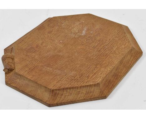 ROBERT 'MOUSEMAN' THOMPSON; oak octagonal cheeseboard, 31 x 25cm.