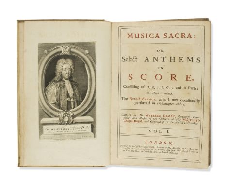 Music.- Croft (William) Musica Sacra: or, select Anthems in Score, 2 vol. in 1, engraved portrait frontispiece, letterpress t