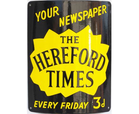 Advertising enamel sign YOUR NEWSPAPER THE HEREFORD TIMES EVERY FRIDAY 3D. In excellent condition, curved to fit a telegraph 