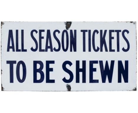 Great Western Railway pre grouping enamel sign ALL SEASON TICKETS TO BE SHEWN. In very good condition with minor edge chippin