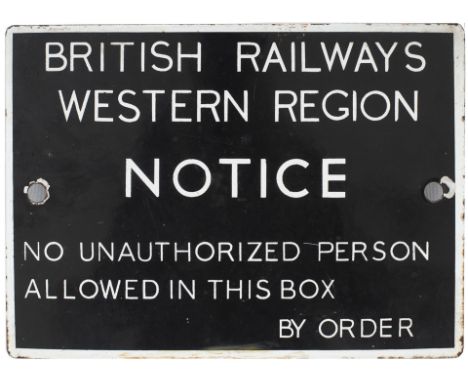 BR(W) enamel signal box door notice BRITISH RAILWAYS WESTERN REGION NOTICE NO UNAUTHORIZED PERSON ALLOWED IN THIS BOX BY ORDE