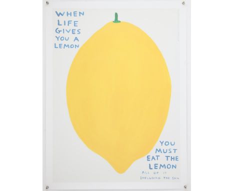 David Shrigley OBE (British, b. 1968), 'When Life Gives You A Lemon', 2019, offset lithograph in colours, image size 74 x 54c