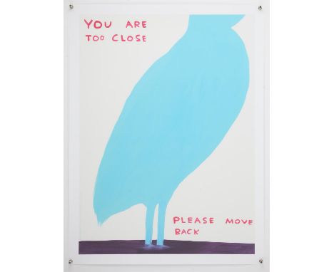 David Shrigley OBE (British, b. 1968), Untitled ('You Are Too Close'), 2019, offset lithograph printed in colours, image size