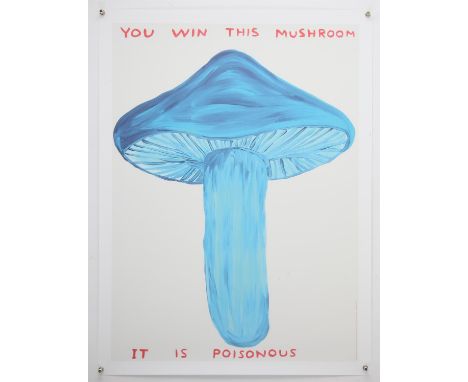 David Shrigley OBE (British, b. 1968), 'You Win This Mushroom', 2020, offset lithograph in colours, image size 74 x 54cm.