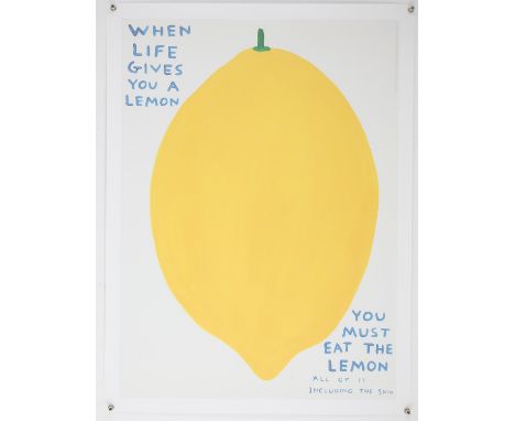 David Shrigley OBE (British, b. 1968), 'When Life Gives You A Lemon', 2021, offset lithograph in colours, image size 74 x 54c