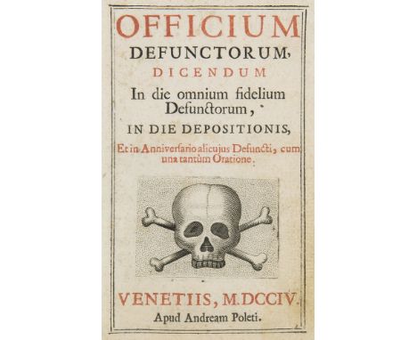 Officium Defunctorum Dicendum in die omnium fidelium Defunctorum, in die depositionis, et in Anniversario alicujus defuncti, 
