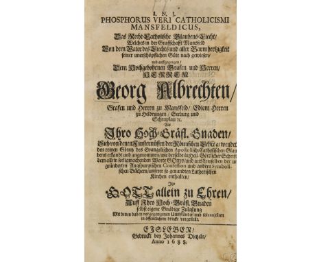 Mansfeld - - Gottfried Arnold. Phosphorus veri catholicismi mansfeldicus, Das Recht-Catholische Glaubens-Liecht/ Welches in d