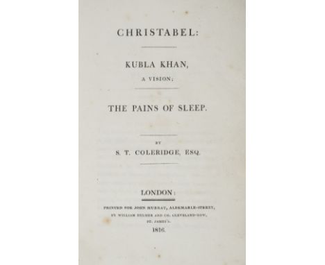Coleridge (Samuel Taylor). Christabel: Kubla Khan, A Vision; The Pains of Sleep, 1st edition, printed for John Murray, 1816, 