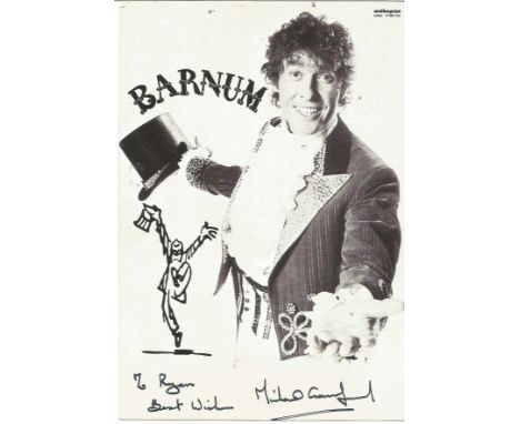 Michael Crawford signed 6x4 Barnum black and white promo photo. Michael Patrick Smith, CBE (born 19 January 1942), known by t