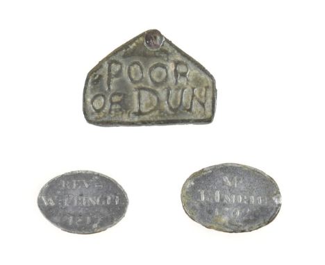 Dun, a beggar's badge, of triangular form, inscribed POOR OF DUN, 4cm wide; and Two Small Oval Badges, inscribed REVD W PRING