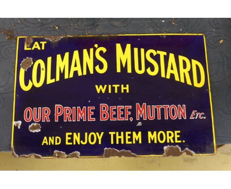 An original enamel advertising sign 'Eat Colman's Mustard with our Prime Beef, Mutton etc and Enjoy Them More', width 56cm, h