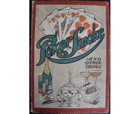 Poker Smoke and other things, designed by W.M.Rhoads, 1907 Reilly &amp; Britton Co., playing card and gambling interest book