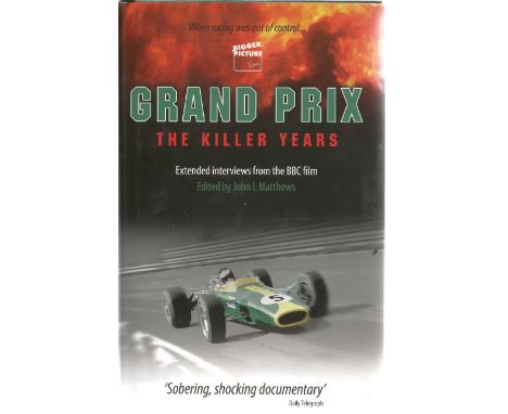 John L Matthews. Grand Prix, The Killer Years. A First Edition Hardback book in very A related DVD enclosed. Dedicated. Signe