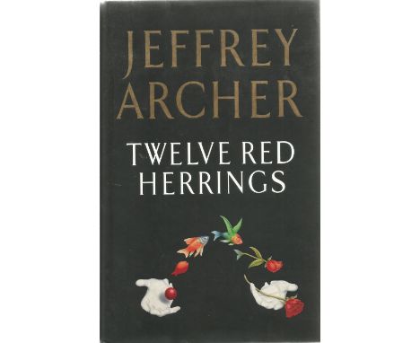 Jeffrey Archer Signed Book. Titled Twelve Red Herrings. First Edition. Signed on first page. Spine and dust jacket in 324 pag