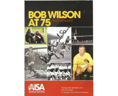 Arsenal Bob Wilson signed Charity Programme. Dated Tuesday 6th September 2016. signed in black pen on the front page. Good co