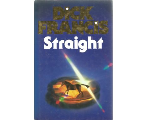 Dick Francis Signed Book. Titled Straight. First Edition. Signed on first page. Spine and dust jacket showing early signs of 