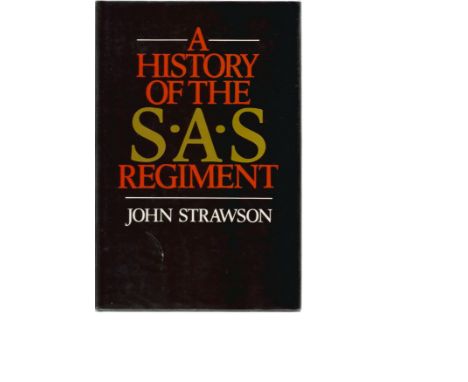 John Strawson. A History Of The S. A. S Regiment signed book. Signed by General Sir John Hackett on first page. First edition