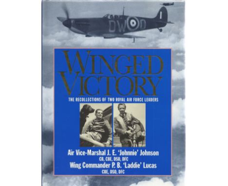 Air Vice Marshal Johnnie Johnson and Wing commander Laddie Lucas. Winged Victory, the recollections of two RAF leaders. Multi