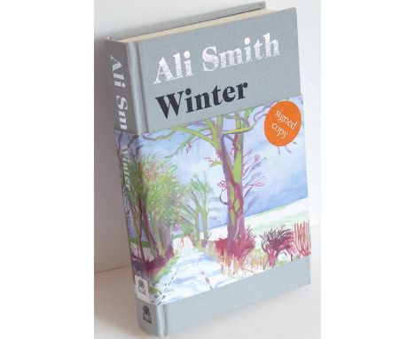 A hardbacked volume 'Winter' by Ali Smith; a signed first edition dated 2017