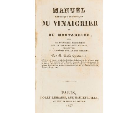 Gernon copy.- Fontenelle (Julia de) Manuel théorique et pratique du vinaigrier et du moutardier, suivi de nouvelles recherch