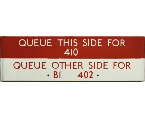 London Transport bus stop enamel Q-PLATE 'Queue this side for 410, Queue other side for B1, 402'. This would have been locate