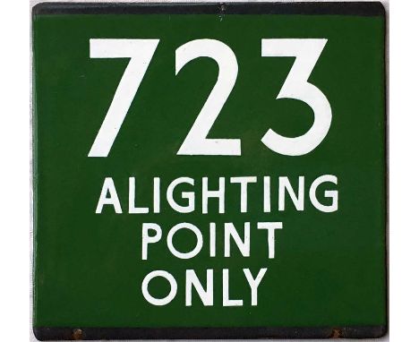 London Transport coach stop enamel E-PLATE for Green Line route 723 'Alighting Point Only'. We haven't been able to pin-point