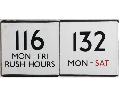 A pair of London Transport bus stop enamel E-PLATES comprising 116 Mon-Fri Rush Hours and 132 Mon-Sat ('Sat' in red). Both in