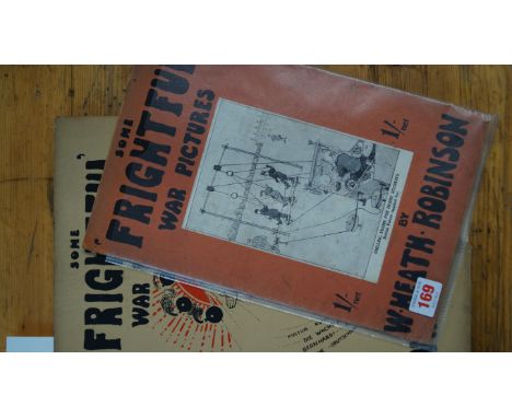 ROBINSON (William Heath): 'Some Frightful War Pictures..'; London, Duckworth & Co., 1916 reprint. Small folio, orig. orange w