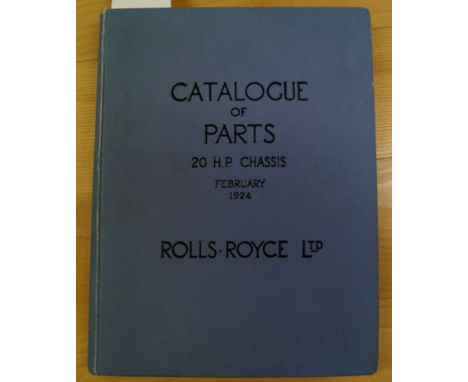 ROLLS-ROYCE, CATALOGUE OF PARTS: 'Catalogue of Parts, 20 H.P. Chassis..'; Rolls-Royce, February 1924. 241 p.p., 4to, orig. bl