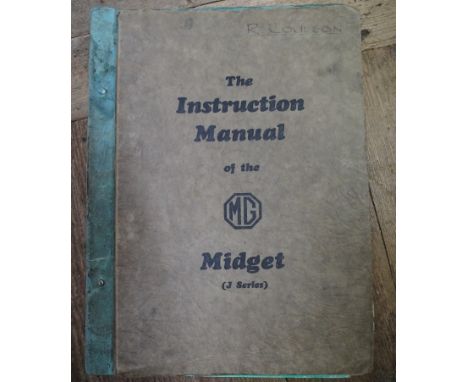 MG MIDGET: 'The Instruction Manual of the MG Midget (J Series), MG Car Company Limited, 1932; together with four later MG man