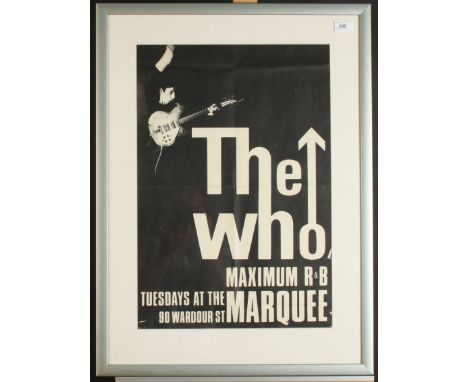 A black and white poster, inscribed 'The Who Maximum R & B Tuesdays At The Marquee 90 Wardour St', framed and glazed, frame s