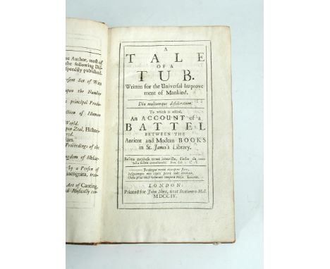 SWIFT (Jonathan) The Tale of a Tub, first edition, London: for John Nutt 1704, 8vo, contemporary panel calf (rubbed)  