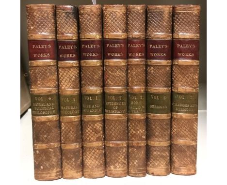 PALEY (Rev E)  The Works, new edition in 7 volumes 1825, 8vo, portrait frontispiece, full calf gilt spines (slightly rubbed);