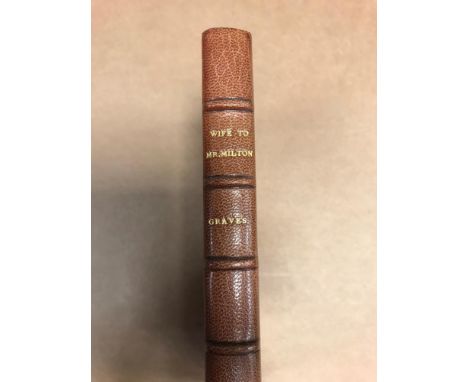 GRAVES (Robert) Wife to Mr Milton, first edition 1943, 8vo, quarter morocco by Bumpus; few others - leather bindings includin