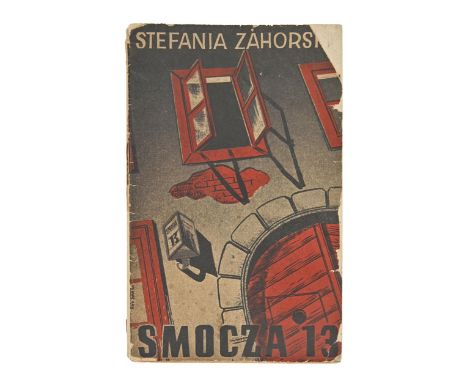 Poland. Zahorska (Stefania), Smocza 13: Dramat w 3 aktach,&nbsp;first edition, first impression?, London: Nakładem, "Ńowej Po