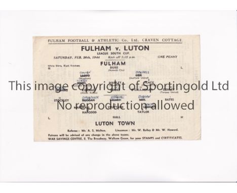 FULHAM V LUTON TOWN 1944      Single sheet programme for the FL South Cup tie at Fulham 26/2/1944, slightly creased and team 