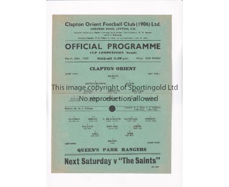 CLAPTON ORIENT V QPR 1943 CUP Single sheet programme for the F.L. South Cup tie at Leyton 20/3/1943, slightly creased. Genera