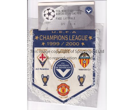MANCHESTER UNITED     Ticket and Group Pennant for the away Champions league match v Bordeaux 7/3/2000.     Good