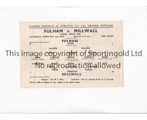 FULHAM V MILLWALL 1944     Single sheet programme for the Football League South Cup tie at Fulham 3/2/1945, slightly creased.