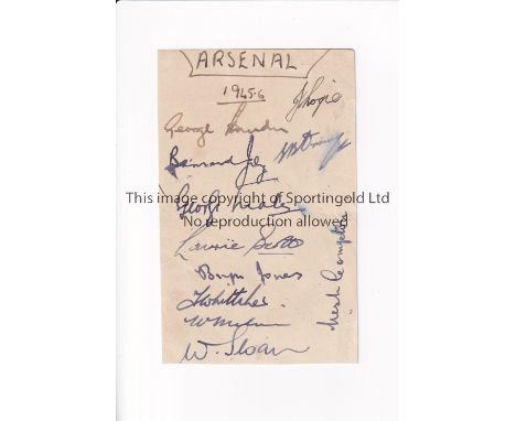 ARSENAL / AUTOGRAPHS 1945/6     Album page signed by 11 players, Swindon, Joy, Male, Scott, Jones, Whittaker, Milne, Sloan, L