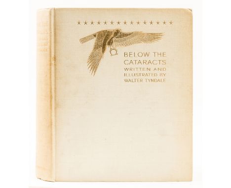World.- Tyndale (William) Below the Cataracts, one of 150 copies, signed by the author, 60 colour plates by the author, tippe