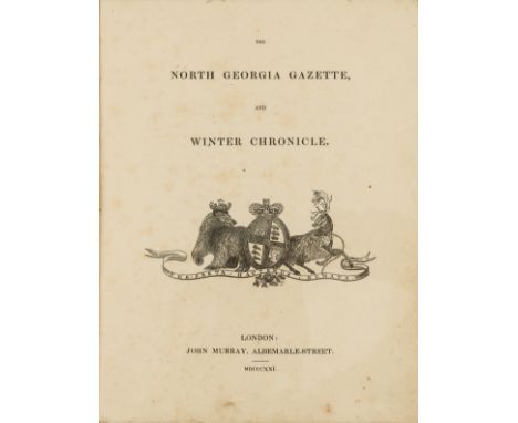 NO RESERVE Arctic.- Sabine (Edward, editor) The North Georgia Gazette, and Winter Chronicle, first edition, half-title, engra