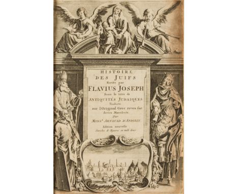 Josephus (Flavius).- D'Andilly (Arnauld, translator) Histoire des Juifs, 2 parts in 1, nouvelle edition, engraved additional 