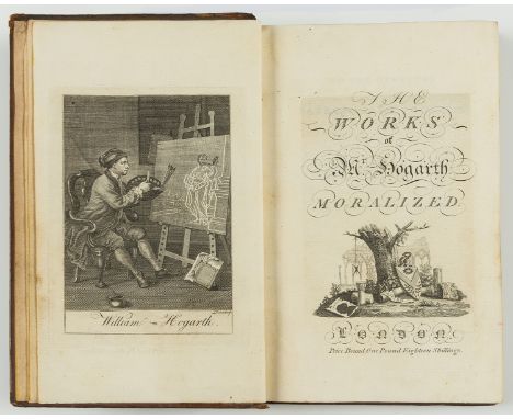 NO RESERVE Juveniles.- Hogarth (William).- Trusler (John) Hogarth moralized. Being a complete edition of Hogarth's works...Ca